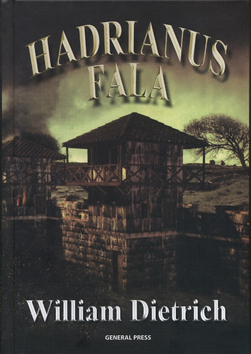 William Dietrich - Hadrianus fala