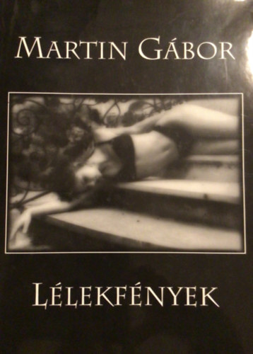 Martin G�bor - L�lekf�nyek