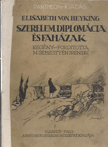 Elisabeth von Heyking - Szerelem, diplomcia s fahzak