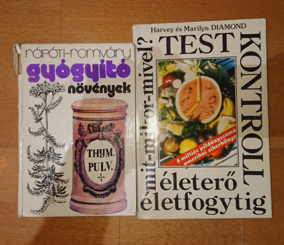Harvey s Marilyn Diamond, Rpti Jen . Romvry Vilmos - 2 knyv az egszsges tkezsrl: Gygyt nvnyek, Testkontroll