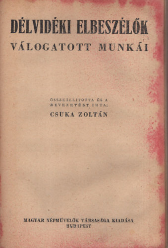 Czuczor Gergely, Mar�k Antal Csuka Zolt�n - Magyar Klasszikusok ( 4 f�zet egybek�tve ) 1. Arany J�nos kisebb elbesz�l� k�ltem�nyei �s ballad�i . 2. D�lvid�ki elbesz�l�k v�logatott munk�i, 3. Czuczor Gergely v�logatott munk�i, 4. Felvid�ki elbesz�l�k v�logatott munk�i