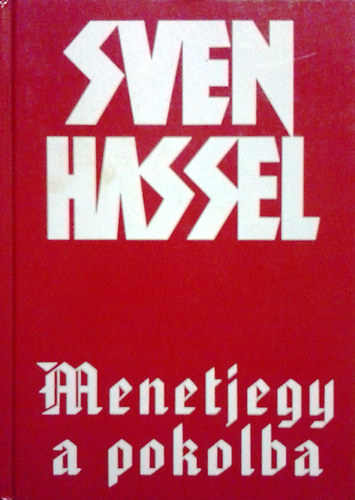 Sven Hassel - Menetjegy a pokolba