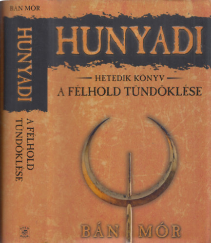 Bn Mr - Hunyadi - A flhold tndklse - 7. knyv