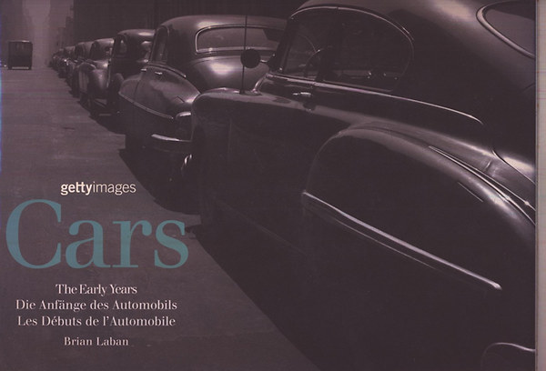 Brian Laban - Cars (többnyelvű) - The Early Years - Die Anfange des Automobils ...