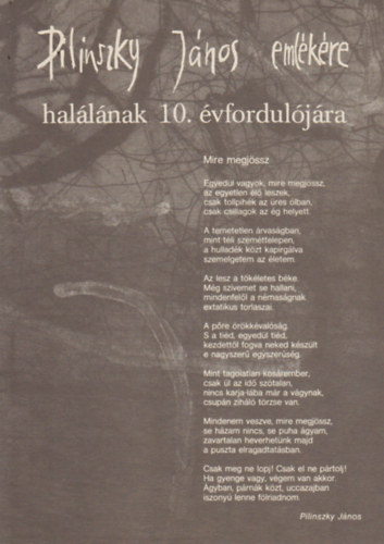 Pilinszky J�nos eml�k�re - hal�l�nak 10. �vfordul�j�ra / In memoriam J�nos Pilinszky - Commemorating the 10th Anniversary of his Death