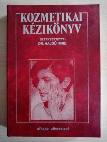 Dr. Losonczi Károly, Dr. Ritter Tiborné, Simon Ferenc, Dr. Hajdú Imre Jakab Éva (szerk.), Dr. Boér Ildikó (lektor) - Kozmetikai kézikönyv - A kozmetika alapjai, Kozmetikai készítmények és előállításuk, készítmények alapanyagai, A kozmetikumok előállításának fizikai-kémiai alapjai, Felületaktív anyagok, emulgátorok (Fekete-fehér ábrákkal, sz