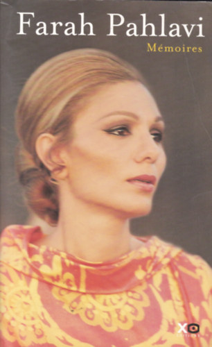 Farah Pahlavi - Mmoires (Farah Pahlavai visszaemlkezse francianyelven)