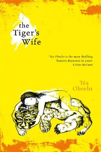 Ta Obreht - The Tiger's Wife