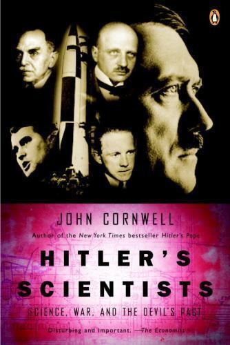 John Cornwell - Hitler's scientists (Science, War and the Devil's Pact)