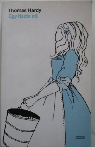Thomas Hardy - Egy tiszta n�
