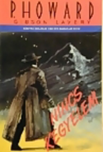 Rejtő Jenő  (Gibson Lavery) - Nincs kegyelem