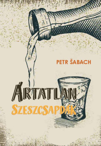 Petr Sabach - �rtatlan szeszcsapd�k