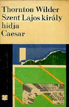 Thornton Wilder - Szent Lajos kirly hdja-Caesar
