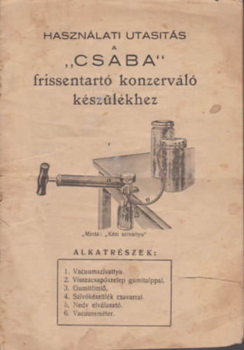 Hasznlati utasts a "Csaba" frissentart konzervl kszlkhez