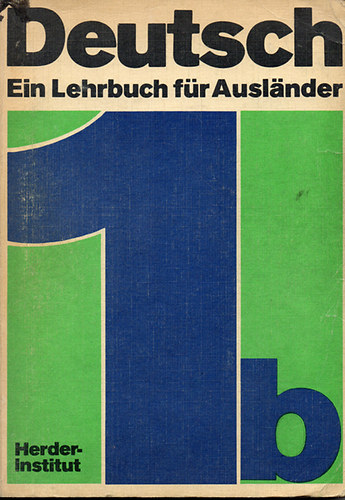 Karl-Marx-Universitt Leipzig - Herder-Insitut - Deutsch - Ein Lehrbuch fr Auslnder Teil 1b
