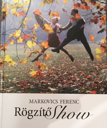 Markovics Ferenc - Rgzt Show