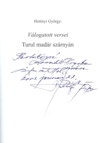 Hetnyi Gyrgy - Hetnyi Gyrgy vlogatott versei - Turul madr szrnyn - dediklt