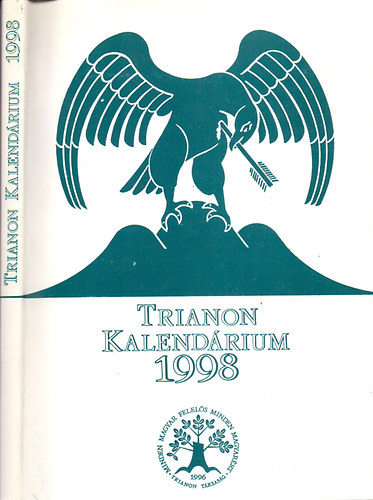 Kiss Dnes  (szerk.) - Trianon Kalendrium 1998 - Magyar olvasknyv