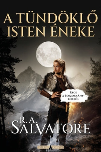 R. A. Salvatore - A tündöklő isten éneke (Rege a Boszorkánykörről 3.)