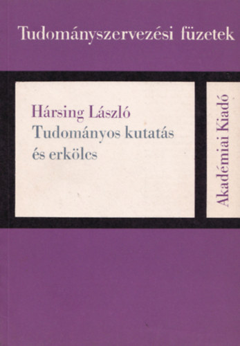 Hrsing Lszl - Tudomnyos kutats s erklcs