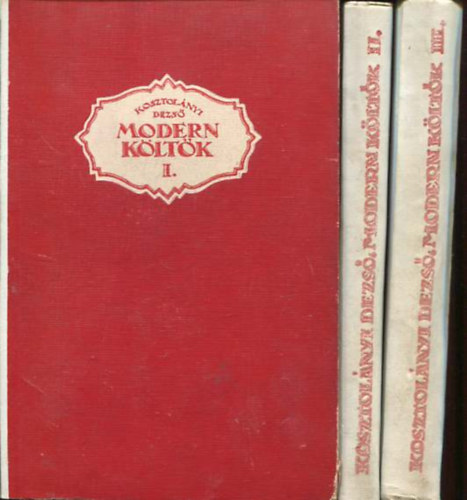 Kosztol�nyi Dezs� - Modern k�lt�k I-III. (Tetemesen b�v�tett 2. kiad�s)