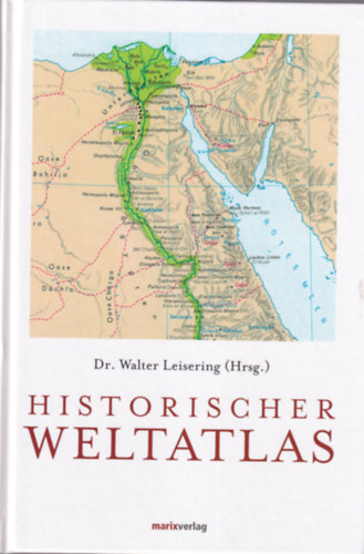 Walter Leisering  (szerk.) - Historischer Weltatlas