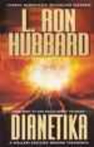 L. Ron Hubbard - Dianetika: A szellemi egszsg modern tudomnya