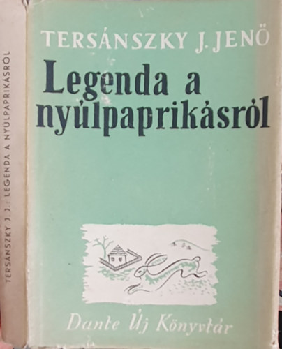 Ters�nszky J. Jen� - Legenda a ny�lpaprik�sr�l (Dante �j K�nyvt�r)