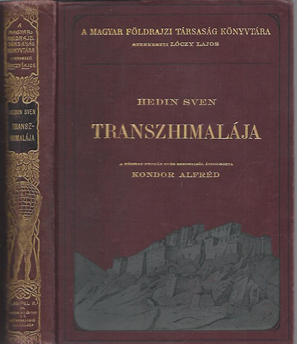 Hedin Sven - Transzhimalja - Felfedezsek s kalandok Tibetben (Magyar Fldrajzi Trsasg Knyvtra)