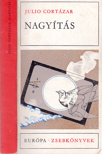 Julio Cort�zar - Nagy�t�s (Elbesz�l�sek)