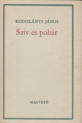 Kodolnyi Jnos - Szv s pohr