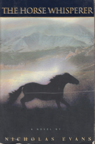 Nicholas Evans - The Horse Whisperer
