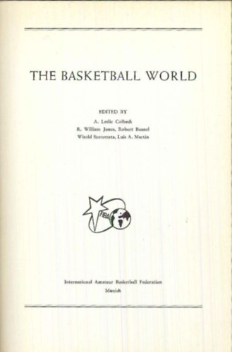 by A. Leslie Colbeck - R. William Jones - Robert Busnel - Luis Martin (editor) - The basketball world