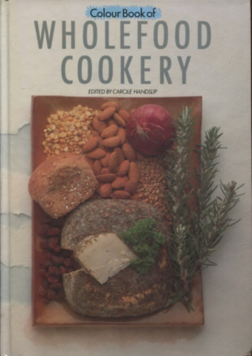 Colour Book of Wholefood Cookery