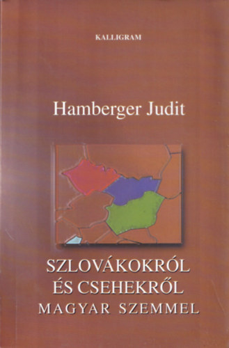 Hamberger Judit - Szlovkokrl s csehekrl - magyar szemmel