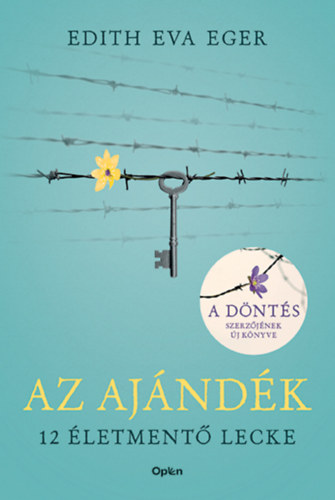 Edith Eva Eger - Az ajndk