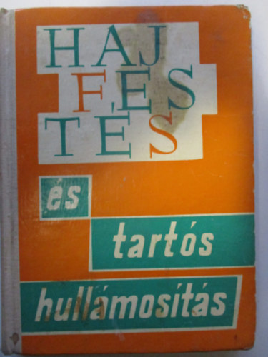 Frst-Volszky-Roder-Szente-Wber - Hajfests s tarts hullmosts