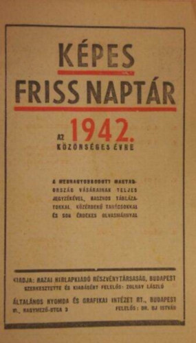 Zolnay Lszl  (szerk.) - Kpes Friss Naptr az 1942. kznsges vre