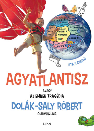 Dolk-Saly Rbert - Agyatlantisz avagy az ember tragdia