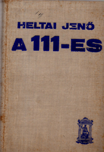 Heltai Jen - A 111-es
