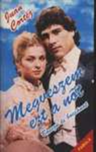 Juan Cortéz - Megveszem ezt a nőt 3. - Bosszú és bocsánat