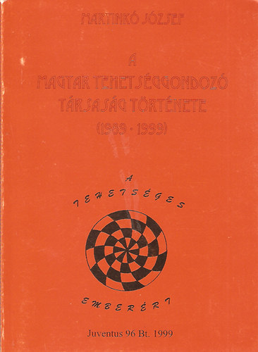 Martinkó József - A Magyar Tehetséggondozó Társaság története (1989-1999)