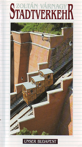 Zoltán Várnagy - Stadtverkehr (Unser Budapest)