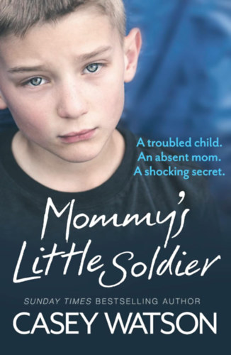 Casey Watson - Mommy's Little Soldier