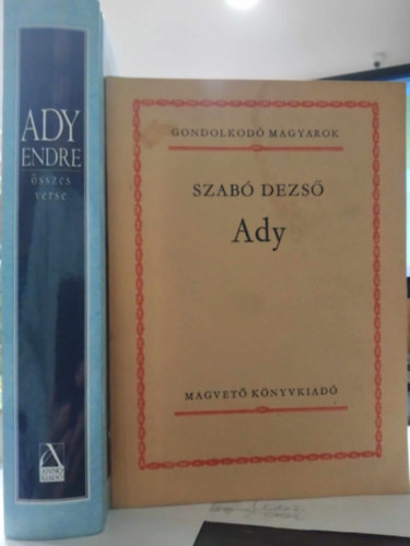 Szab Dezs Ady Endre - 2 db m: Ady Endre sszes verse+Ady (Szab Dezs)