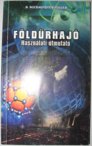 R. Buckminster Fuller - F�LD�RHAJ� haszn�lati �tmutat�