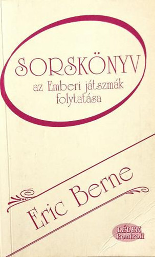 Eric Berne - Sorsknyv