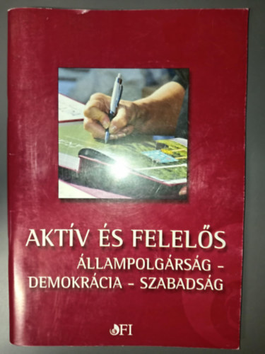 Mihly Ildik  (lektor) Farkas Olga (szerk.) - Aktv s felels (llampolgrsg - demokrcia - szabadsg)