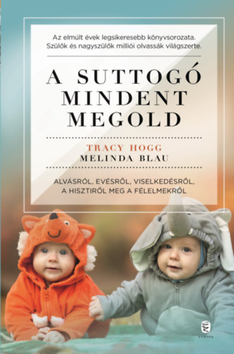 Melinda Blau Tracy Hogg - A suttog mindent megold
