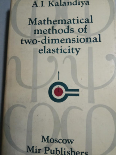 A.I. Kalandiya - Mathematical methods of two-dimensional elasticity
